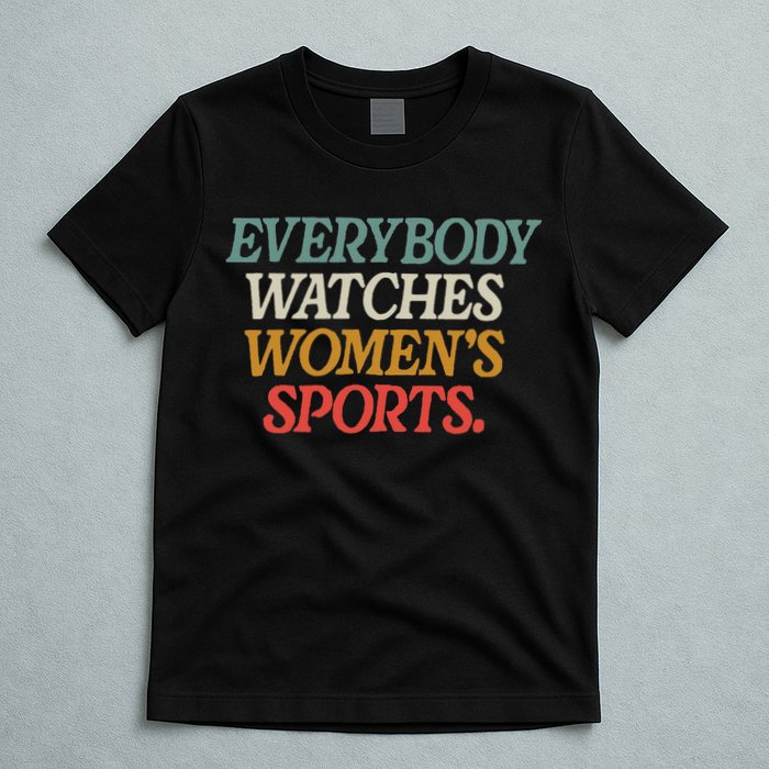 Everybody Watches Wo Sports T-Shirt