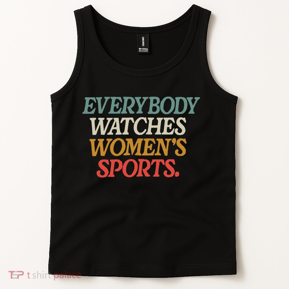 Everybody Watches Wo Sports Tank Top