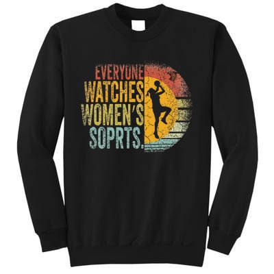 Everyone Watches Women Sports Basketball Sweatshirt