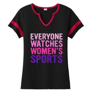 Everyone Watches Women Sports Support Ladies Halftime Notch Neck Tee