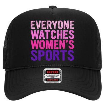 Everyone Watches Women Sports Support High Crown Mesh Back Trucker Hat