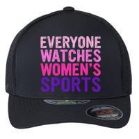 Everyone Watches Women Sports Support Flexfit Unipanel Trucker Cap