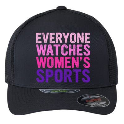 Everyone Watches Women Sports Support Flexfit Unipanel Trucker Cap