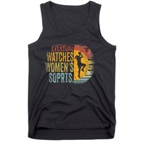 Everyone Watches Women Sports Funny Basketball Tank Top