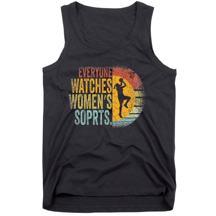 Everyone Watches Women Sports Funny Basketball Tank Top