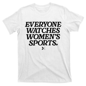 Everyone Watches Women Sports T-Shirt