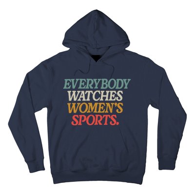 Everybody Watches Wo Sports Hoodie