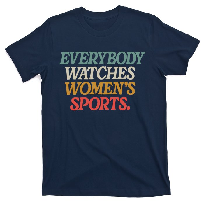 Everybody Watches Wo Sports T-Shirt