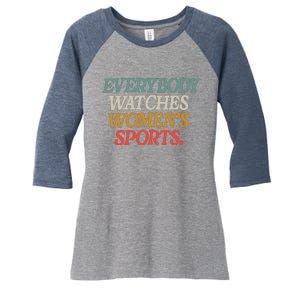 Everybody Watches Wo Sports Women's Tri-Blend 3/4-Sleeve Raglan Shirt