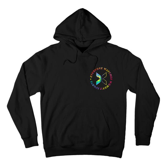 Everyone Watches Women Sports Tall Hoodie