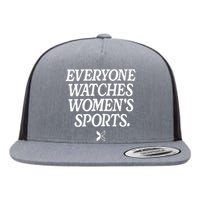 Everyone Watches Women Sports Flat Bill Trucker Hat