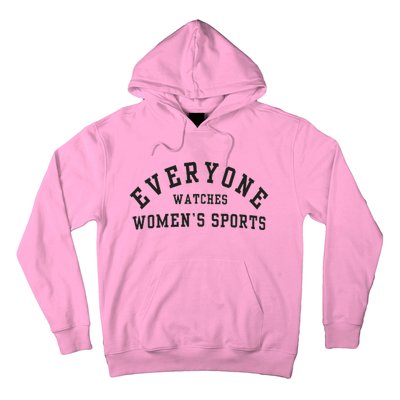 Everyone Watches Women Sports Hoodie