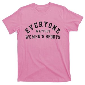 Everyone Watches Women Sports T-Shirt