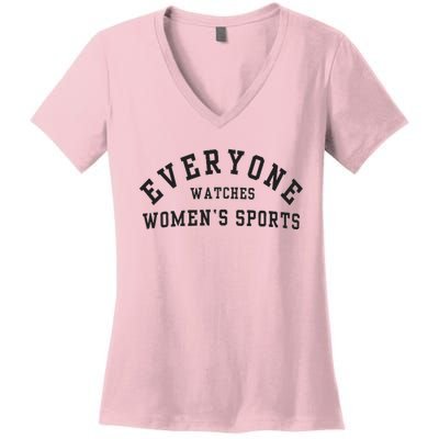 Everyone Watches Women Sports Women's V-Neck T-Shirt