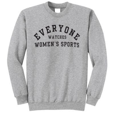 Everyone Watches Women Sports Sweatshirt