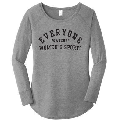 Everyone Watches Women Sports Women's Perfect Tri Tunic Long Sleeve Shirt