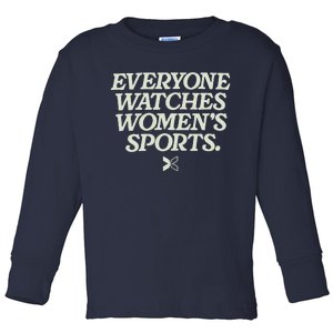 Everyone Watches Women Sports Toddler Long Sleeve Shirt