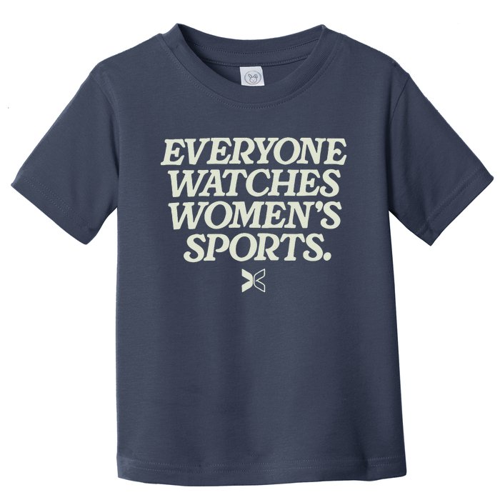 Everyone Watches Women Sports Toddler T-Shirt