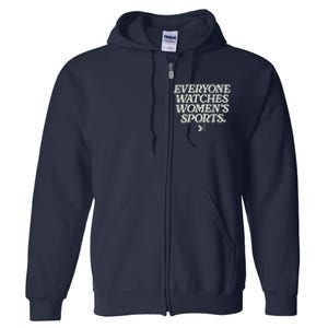 Everyone Watches Women Sports Full Zip Hoodie