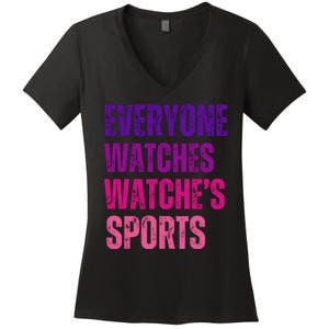 Everyone Watches WomenS Sports Women's V-Neck T-Shirt