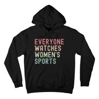 Everyone Watches Women Sports Hoodie