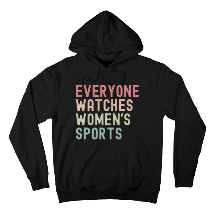 Everyone Watches Women Sports Hoodie