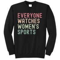 Everyone Watches Women Sports Sweatshirt