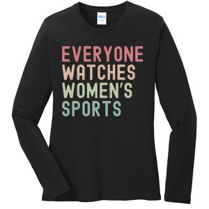 Everyone Watches Women Sports Ladies Long Sleeve Shirt