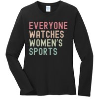 Everyone Watches Women Sports Ladies Long Sleeve Shirt