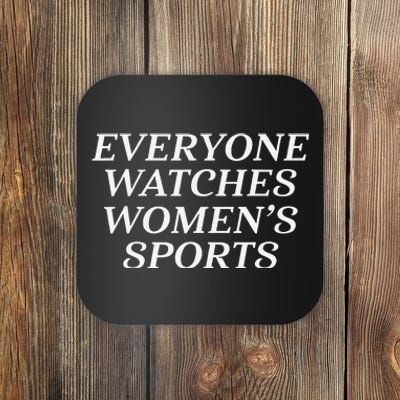 Everyone Watches Women Sports Gift Coaster