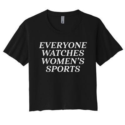 Everyone Watches Women Sports Gift Women's Crop Top Tee