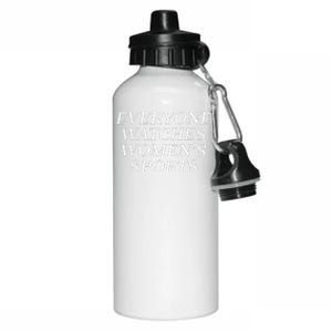 Everyone Watches Women Sports Gift Aluminum Water Bottle 