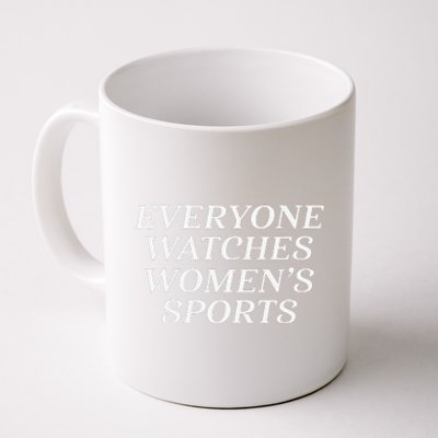 Everyone Watches Women Sports Gift Coffee Mug