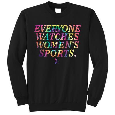 Everyone Watches Women Sports Funny Sports Tall Sweatshirt