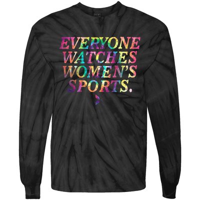 Everyone Watches Women Sports Funny Sports Tie-Dye Long Sleeve Shirt