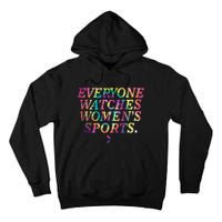 Everyone Watches Women Sports Funny Sports Tall Hoodie