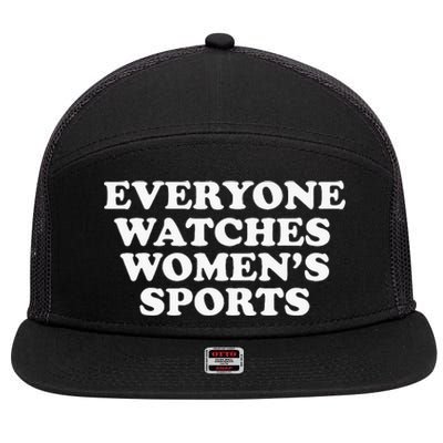 Everyone Watches Women Sports Funny 7 Panel Mesh Trucker Snapback Hat