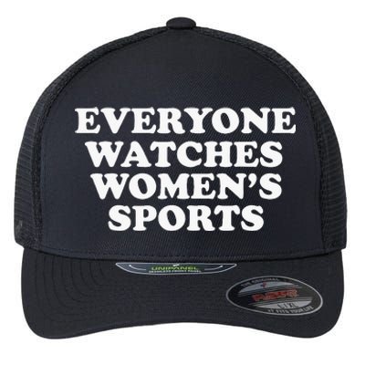 Everyone Watches Women Sports Funny Flexfit Unipanel Trucker Cap