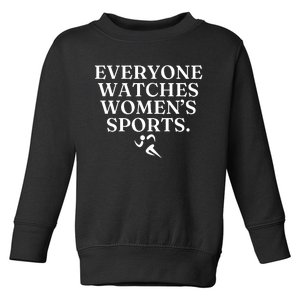 Everyone Watches Women’S Sports Toddler Sweatshirt