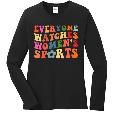 Everyone Watches Women Sports Ladies Long Sleeve Shirt