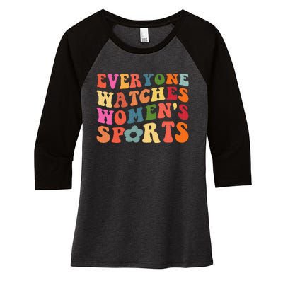 Everyone Watches Women Sports Women's Tri-Blend 3/4-Sleeve Raglan Shirt