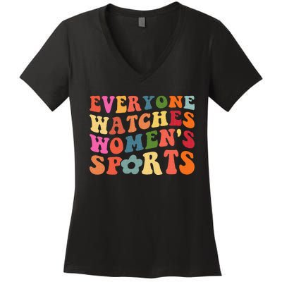 Everyone Watches Women Sports Women's V-Neck T-Shirt