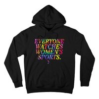 Everyone Watches Women Sports Hoodie