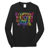 Everyone Watches Women Sports Long Sleeve Shirt