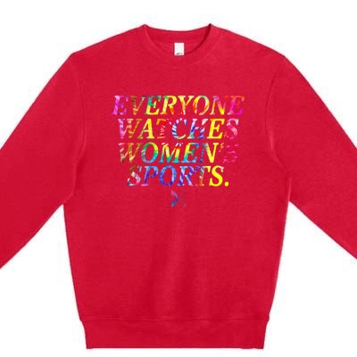 Everyone Watches Women Sports Premium Crewneck Sweatshirt