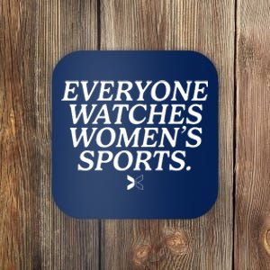 Everyone Watches Womens Sports Coaster