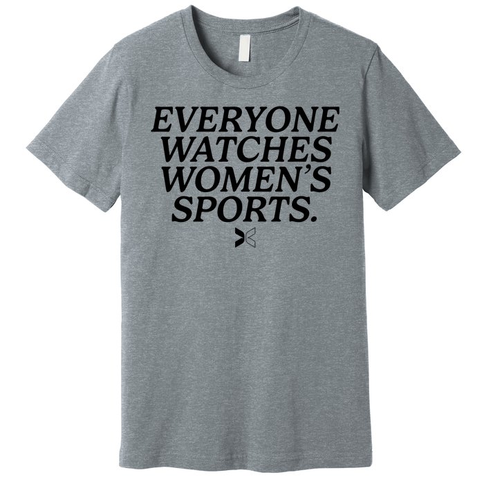 Everyone Watches Womens Sports Premium T-Shirt