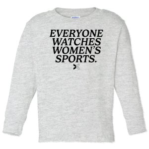 Everyone Watches Womens Sports Toddler Long Sleeve Shirt