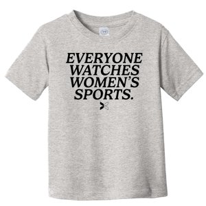 Everyone Watches Womens Sports Toddler T-Shirt