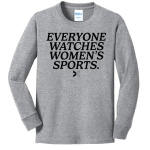 Everyone Watches Womens Sports Kids Long Sleeve Shirt